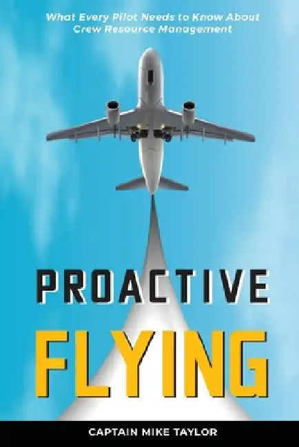Proactive Flying by Mike Taylor