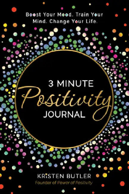 3 Minute Positivity Journal by Kristen Butler
