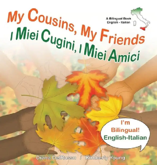 My Cousins My Friends, I Miei Cugini I Miei Amici by Diana Delrusso