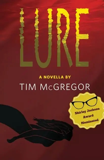 Lure by Tim McGregor