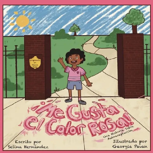 ¡Me Gusta el Color Rosa!: Una Historia Sobre Autoaceptación by Selina Hernandez