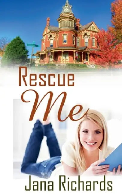 Rescue Me by Jana Richards