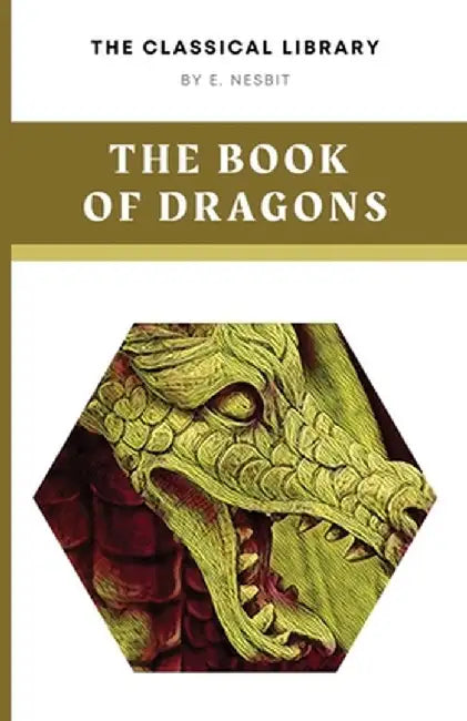 The Book of Dragons by E. Nesbit
