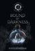 The Adventures of Izzy Adams: Bound By Darkness by Jessica Lee Sheppard