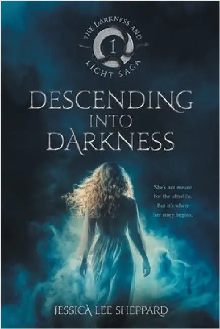 Descending Into Darkness by Sheppard, Jessica Lee