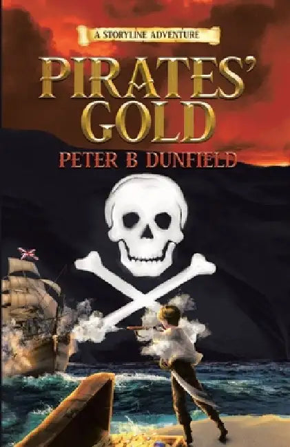 Pirates' Gold: A Middle-Grade Time-Travelling Storyline Adventure by Peter B. Dunfield