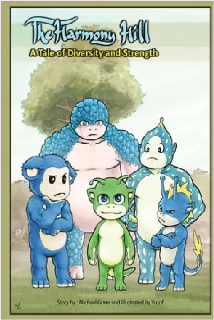 Harmony Hill: A Tale of Diversity and Strength by Gorre, Michael