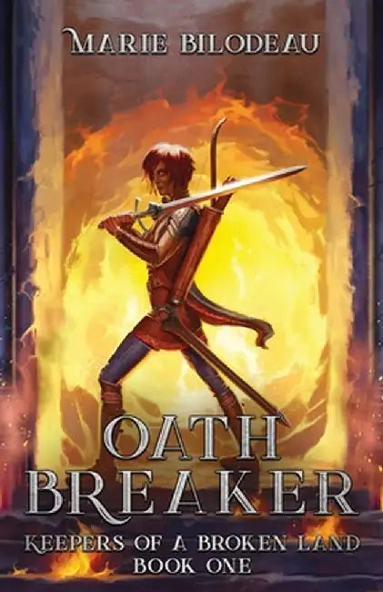 Oath Breaker by Marie Bilodeau