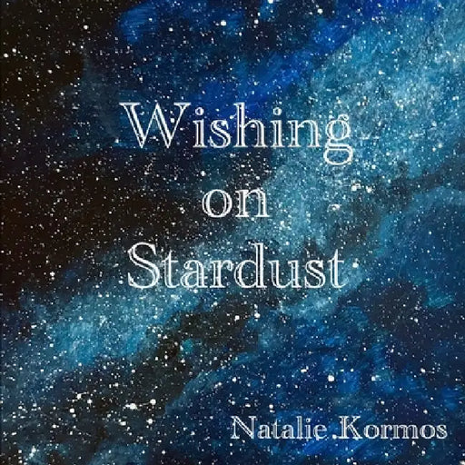 Wishing on Stardust by Natalie Kormos