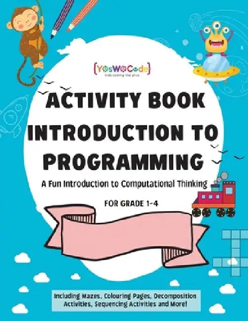 A journey to coding wonderland: A fun introduction to Computational Thinking by Simranjot Kaur