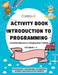 A journey to coding wonderland: A fun introduction to Computational Thinking by Simranjot Kaur