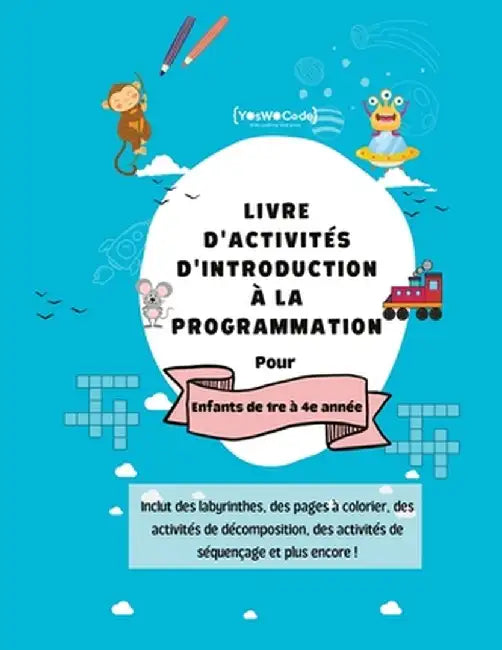 Livre d'activités d'introduction à la programmation by Thieba