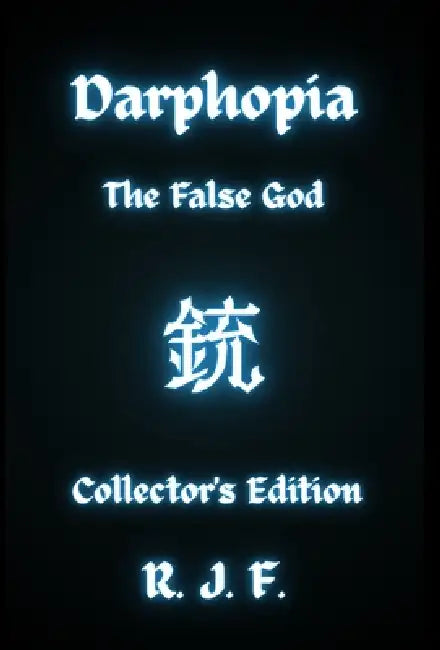 Darphopia: The False God by R. J. F