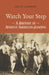 Watch Your Step: A History of African American Dancing: Volume 4 by Félix Lambert