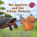 The Squirrel and the Clever Tortoise: The Tale of Why Dogs and Cats Live with Humans by C. Victory