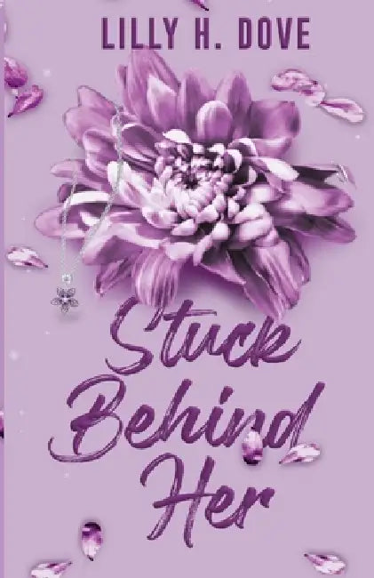 Stuck Behind Her by Lilly H. Dove
