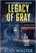 Legacy of Gray by Walter, Jodi