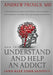 How to Understand and Help an Addict (and keep your sanity) by Proulx, Andrew