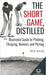 The Short Game, Distilled: Illustrated Guide to Pitching, Chipping, Bunkers and Putting by Styles, Pete