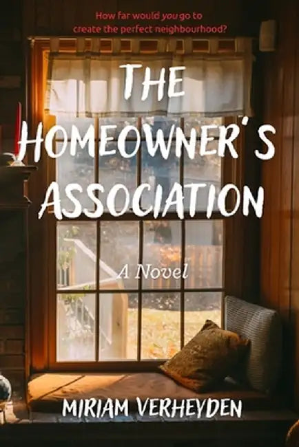 The Homeowner's Association by Miriam Verheyden