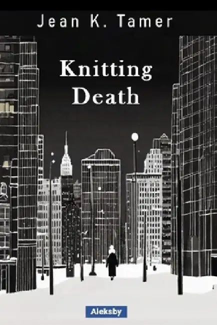 Knitting Death by Jean K. Tamer