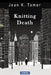 Knitting Death by Jean K. Tamer