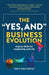 The "Yes, And" Business Evolution: Improv Skills for Leadership and Life by Tracy Shea-Porter
