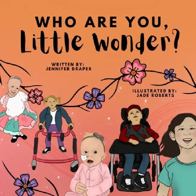 Who are You, Little Wonder? by Jennifer Draper, Jade Roberts
