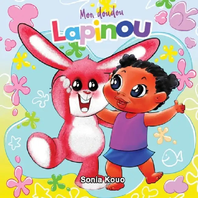 Mon doudou, Lapinou by Sonia Kouo