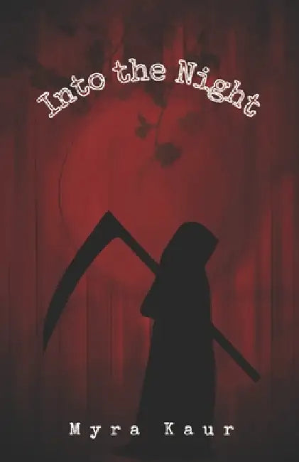 Into the Night by Myra Kaur