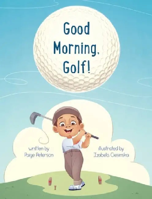 Good Morning, Golf! by Peterson, Paige