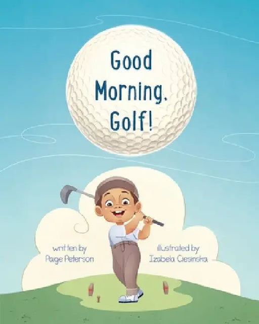 Good Morning, Golf! by Peterson, Paige