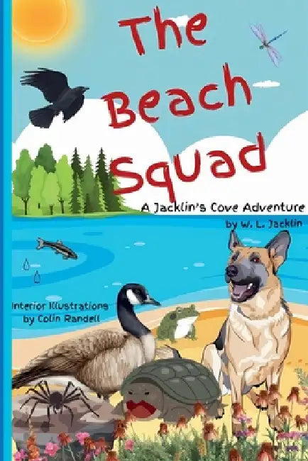 The Beach Squad-A Jacklin's Cove Adventure by W. L. Jacklin