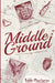 Middle Ground by Bobbi MacLaren