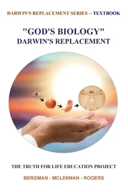 "God's Biology" Darwin's Replacement by Thomas Rogers