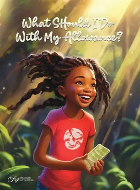 What Should I Do With My Allowance? by Aquilas K. Dapaah