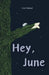 Hey, June by Cree Nomad