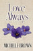 Love Always by Michelle Brown