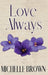 Love Always by Michelle Brown