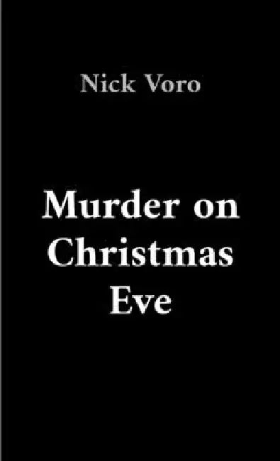 Murder on Christmas Eve by Nick Voro