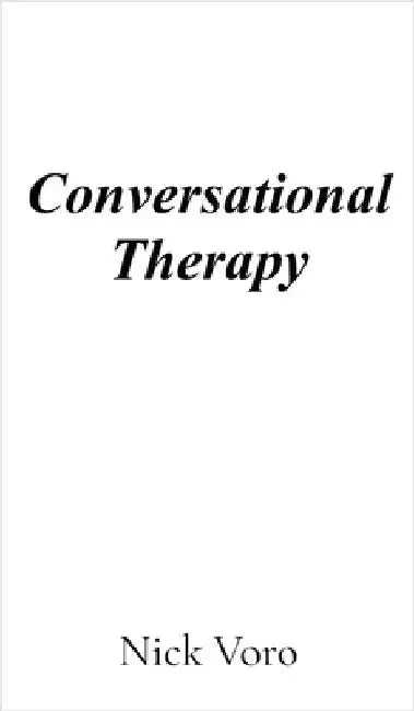 Conversational Therapy by Voro, Nick