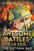 Awesome Battles for Kids: The Vietnam War by Ryan Rhoderick