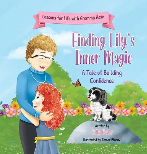 Finding Lily's Inner Magic: A Tale of Building Confidence by Cathy Barker, Tamar Blaauw