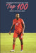 Canadian Soccer's Top 100 Men's Footballers by Richard Scott