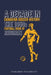 Canadian Soccer History: The 1950s Football Book of Records by Richard Scott
