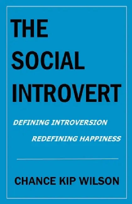 The Social Introvert: Defining Introversion - Redefining Happiness ...
