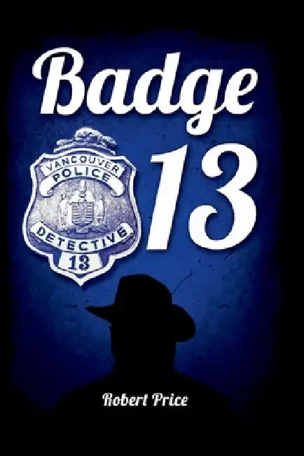 Badge 13 by Robert Price