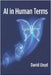 AI in Human Terms by Lloyd, David