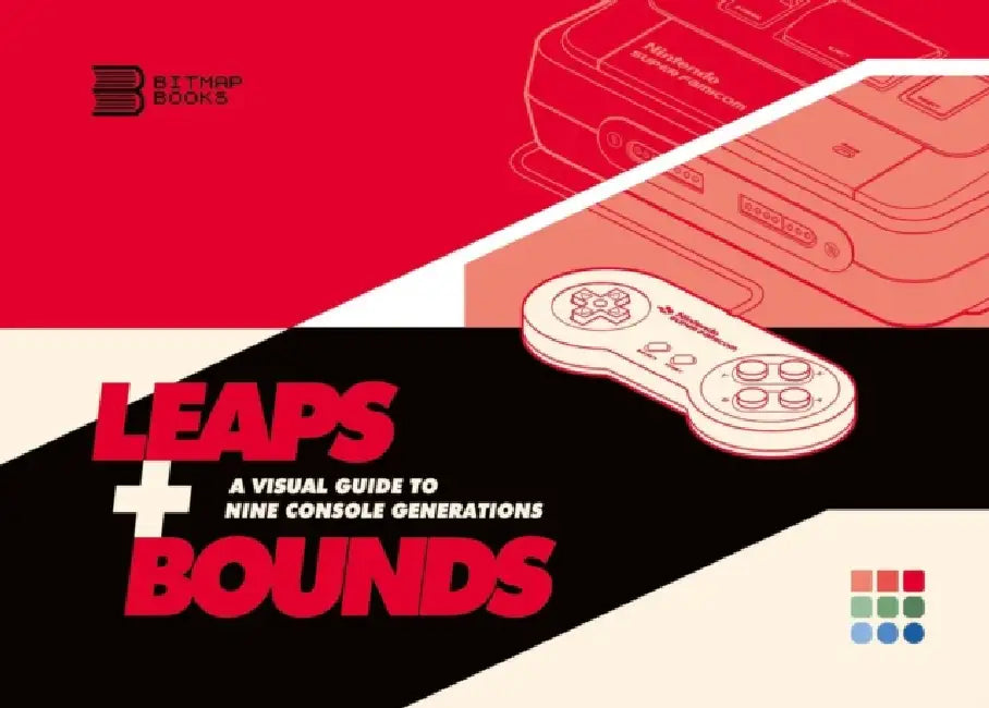 Leaps + Bounds: A Visual Guide to Nine Console Generations by Bitmap Books