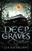 Deep Graves by Lucius Valiant